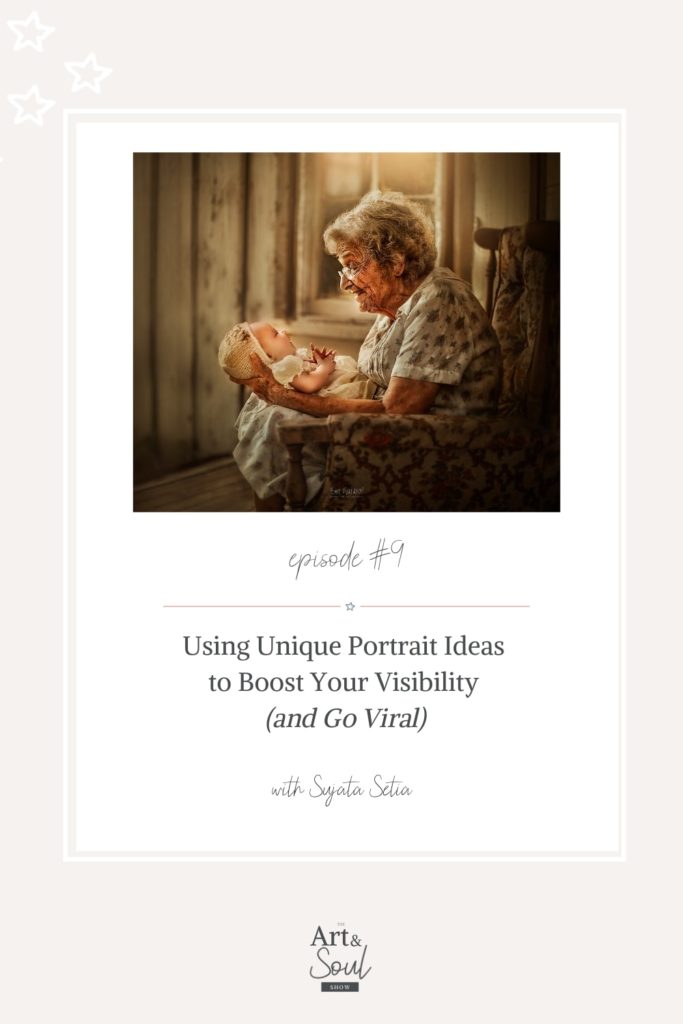Using Unique Portrait Ideas To Boost Your Visibility (and Go Viral) with Sujata Setia